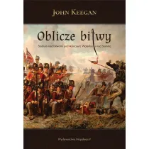 Oblicze bitwy. Studium nad bitwami pod Azincourt Waterloo i nad Somm�