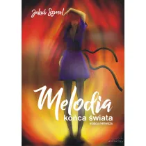 Melodia ko�ca �wiata. Ksi�ga pierwsza