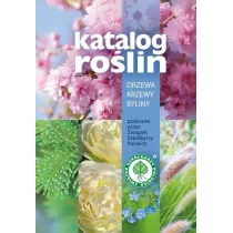 Katalog rolin. Drzewa, krzewy, byliny