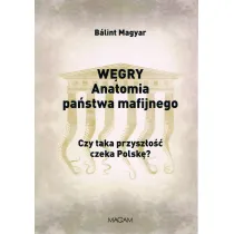 W�gry anatomia pa�stwa mafijnego