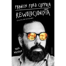 Francis Ford Coppola. Rewolucjonista