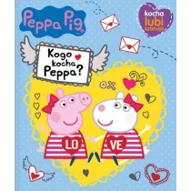 Peppa Pig. Kocha, lubi,szanuje. Co kocha Peppa?