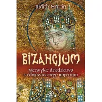 Bizancjum. Niezwyk�e dziedzictwo �redniowiecznego imperium