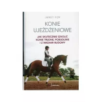 Konie uje�d�eniowe - jak skutecznie szkoli� konie