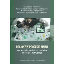 Regiony w procesie zmian. Samorz�d, kapita� terytorialny, ekologia, cyfryzacja