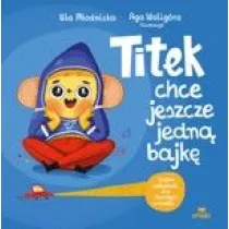 Titek chce jeszcze jedn� bajk�