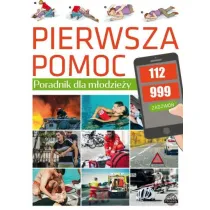 Pierwsza pomoc. Poradnik dla m�odzie�y