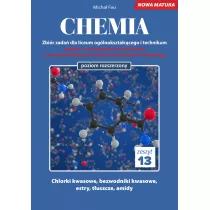 Chemia. Zbi�r zada� dla liceum og�lnokszta�c�cego i technikum. Zeszyt 13. Poziom rozszerzony