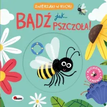 Zwierzaki w ruchu. B�d� jak pszczo�a