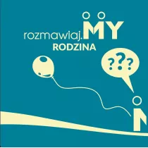 rozmawiaj.MY RODZINA (PYTANIA). Karty z pytaniami dla caej rodziny