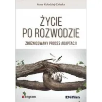 �ycie po rozwodzie. Zr�nicowany proces adaptacji