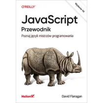 JavaScript. Przewodnik. Poznaj j�zyk mistrz�w programowania