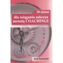 30 minut dla osigania sukcesu metod Coachingu