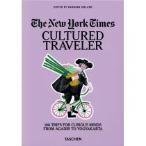The New York Times. Cultured Traveler. 100 Trips for Curious wer. angielska