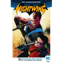 DC Odrodzenie Nightwing musi umrze�. Nightwing. Tom 3