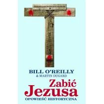 Zabi� Jezusa. Opowie�� historyczna (OT) * *