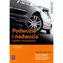 Podwozia i nadwozia pojazdw samochodowych. Podrcznik do nauki zawodu technik pojazdw samochodowych. Szkoy ponadgimnazjalne