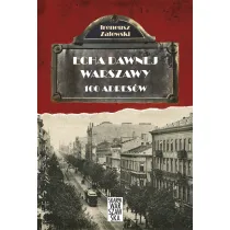 Echa dawnej Warszawy Tom 1. 100 adres�w