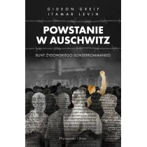 Powstanie w Auschwitz. Bunt �ydowskiego Sonderkommando