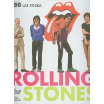 Rolling Stones. 50 lat rocka