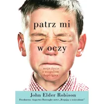 Patrz mi w oczy. Moje �ycie z zespo�em Aspergera