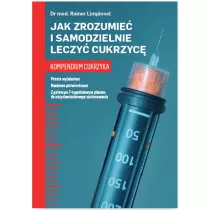 Jak zrozumie� i samodzielnie leczy� cukrzyc�