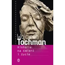 Historia na �mier� i �ycie