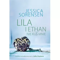 Lila i Ethan. Nie ku mnie
