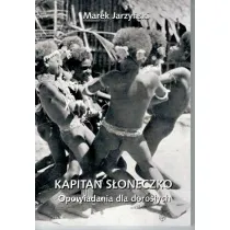 Kapitan S�oneczko Opowiadania dla doros�ych
