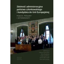 Zdolno�� administracyjna pa�stwa cz�onkowskiego i kandydata do Unii Europejskiej. Poj�cie, przejawy i determinanty