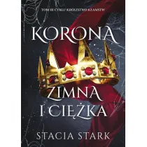 Korona zimna i ci�ka. Kr�lestwo k�amstw. Tom 3