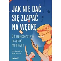 Jak nie da� si� z�apa� na w�dk�. O bezpiecze�stwie urz�dze� mobilnych