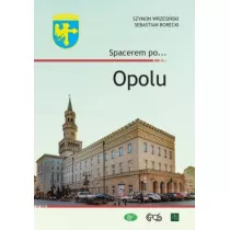 Spacerem po... Opolu
