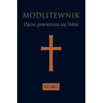 Modlitewnik Ojcze, powierzam si� Tobie - granat