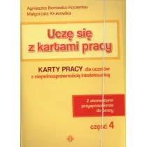 Ucz� si� z kartami pracy. Cz�� 4. Karty pracy dla uczni�w z niepe�nosprawno�ci� intelektualn�. Z elementami przysposobienia do pracy