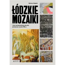 ��dzkie mozaiki i inne monumentalne akcenty plastyczne czas�w PRL-u
