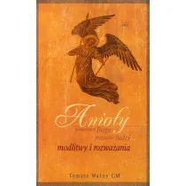 Anio�y. Pomocnicy Boga, przyjaciele ludzi