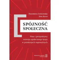 Sp�jno�� spo�eczna. Stan i perspektywy rozwoju spo�ecznego kraju w przekrojach regionalnych