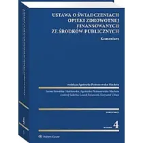 Ustawa o �wiadczeniach opieki zdrowotnej finansowanych ze �rodk�w publicznych. Komentarz