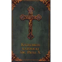 Katechizm katolicki �w. Piusa X
