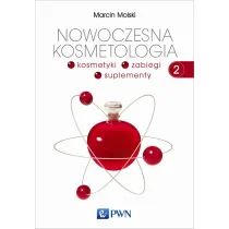 Kosmetyki, zabiegi, suplementy. Nowoczesna kosmetologia. Tom 2