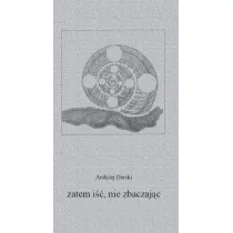 Zatem i��, nie zbaczaj�c