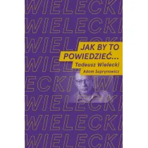 Jak by to powiedzie�?