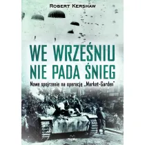 We wrze�niu nie pada �nieg nowe spojrzenie na operacj� market garden