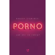 Porno. Jak oni to robi?