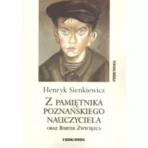Z pami�tnika pozna�skiego nauczyciela oraz Bartek Zwyci�zca