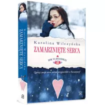 Zamarznite serca. Rok na Kwiatowej. Tom 2