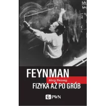 Feynman. Fizyka a� po gr�b
