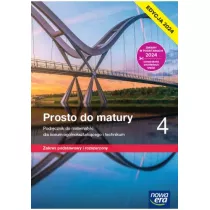 Prosto do matury 4. Podrcznik do matematyki dla liceum oglnoksztaccego i technikum. Zakres podstawowy i rozszerzony. Edycja 2024
