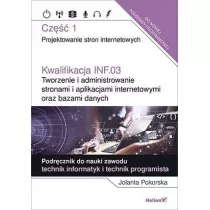 Kwalifikacja INF.03. Tworzenie i administrowanie stronami i aplikacjami internetowymi oraz bazami danych
